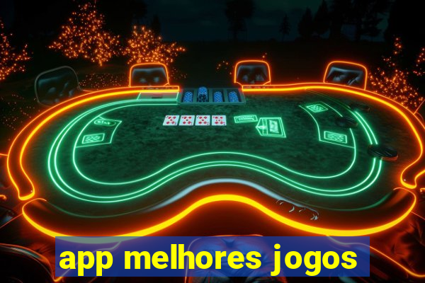 app melhores jogos